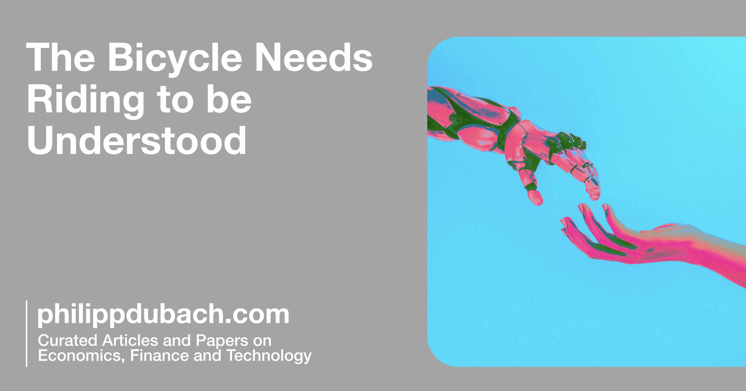 The Bicycle Needs Riding to be Understood