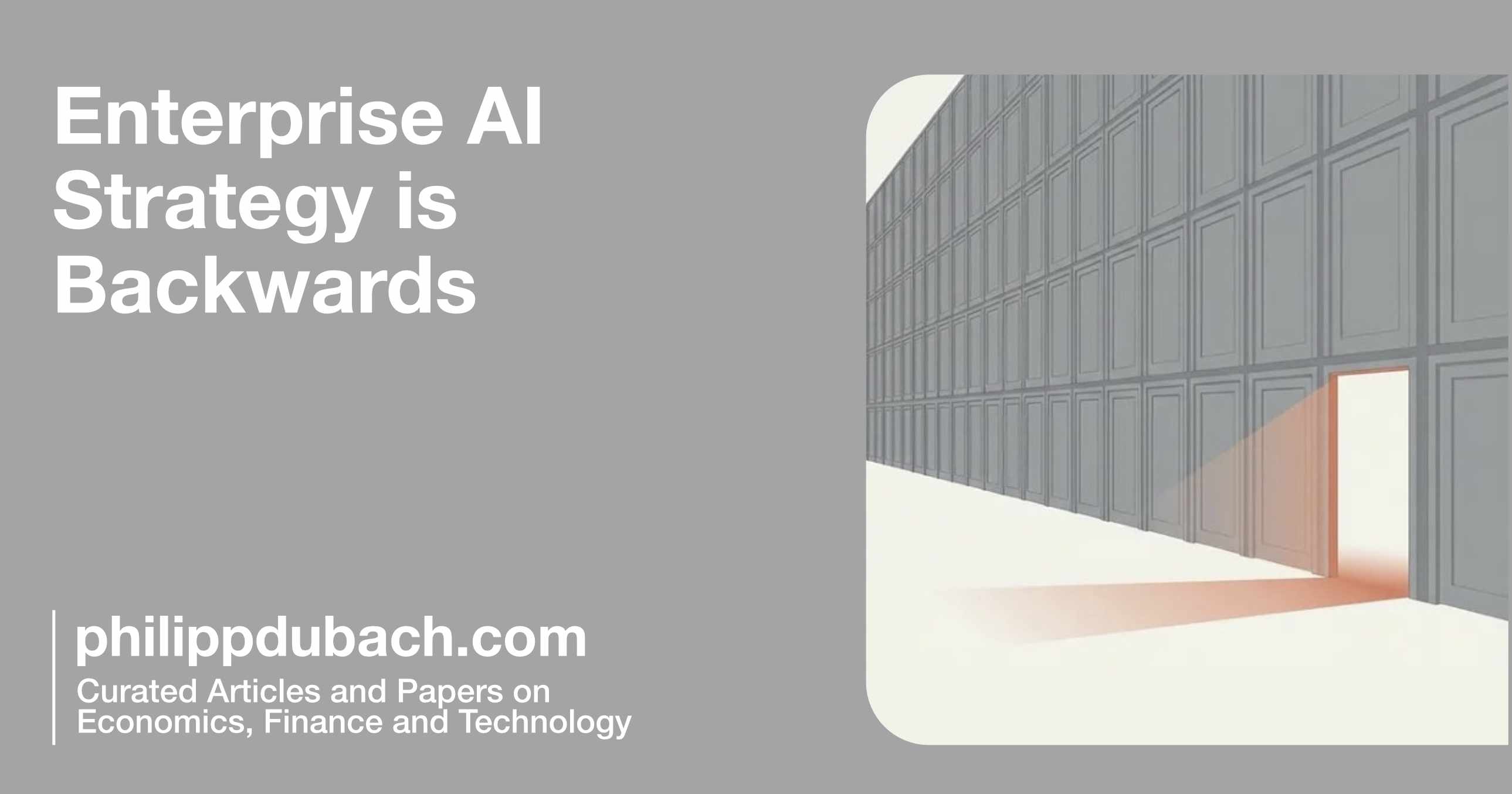 Enterprise AI Strategy is Backwards